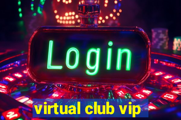 virtual club vip